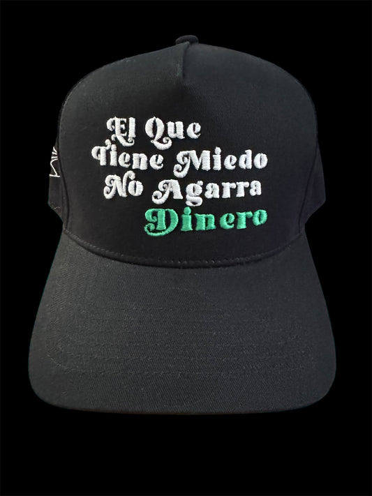 El Que Tiene Miedo No Agarra Dinero